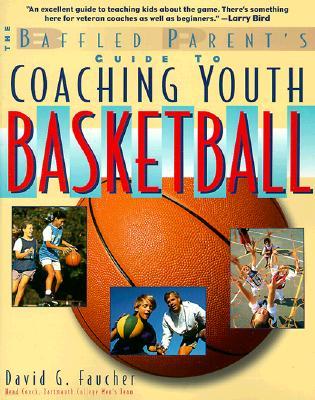 The Baffled Parent's Guide to Coaching Youth Basketball