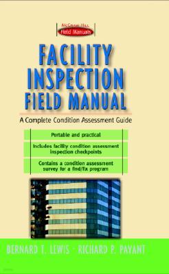 Facility Inspection Field Manual: A Complete Condition Assessment Guide