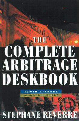 The Complete Arbitrage Deskbook