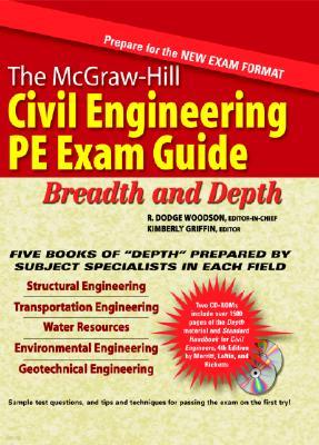 The McGraw-Hill Civil Engineering PE Exam Guide: Breadth and Depth with CDROM