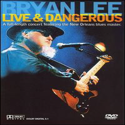 Bryan Lee - Live and Dangerous (ڵ1)(DVD)(2006)