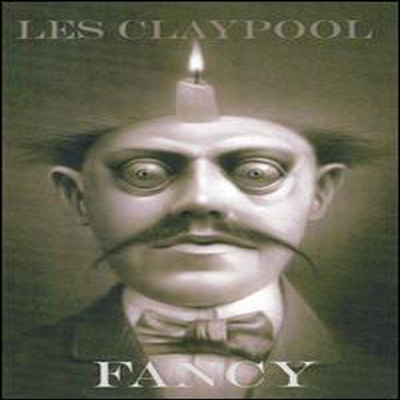 Les Claypool - Fancy (DVD)(2007)
