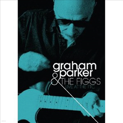 Graham Parker & The Figgs - Graham Parker & the Figgs: Live at the FTC (ڵ1)(DVD+CD) (2010)