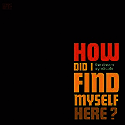Dream Syndicate - How Did I Find Myself Here (MP3 Download)(LP)