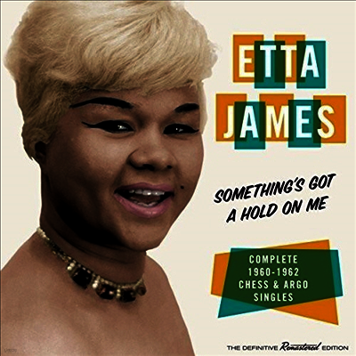 Etta James — Something's Got A Hold On Me: Complete 1960-1962 Chess & Argo Singles (Limited Edition)(Gatefold Cover) 앨범 커버