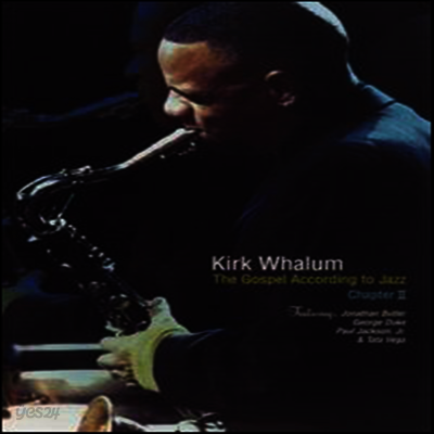 Kirk Whalum - Gospel According To Jazz : Chapter 2 (DVD)