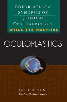Oculoplastics: Color Atlas & Synopsis of Clinical Ophthalmology (Wills Eye Hospital Series)
