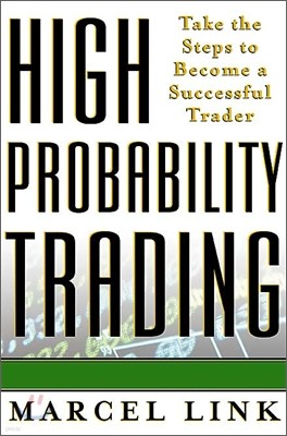 High Probability Trading: Take the Steps to Become a Successful Trader