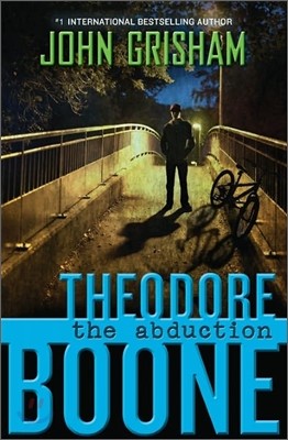 Theodore Boone: The Abduction