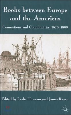 Books Between Europe and the Americas: Connections and Communities, 1620-1860