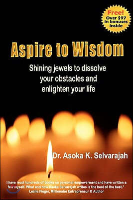 Aspire to Wisdom: Shining Jewels to Dissolve Your Obstacles & Enlighten Your Life