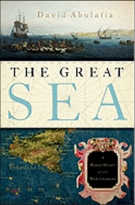 Great Sea: A Human History of the Mediterranean