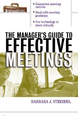 The Manager's Guide to Effective Meetings