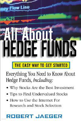 All about Hedge Funds: The Easy Way to Get Started