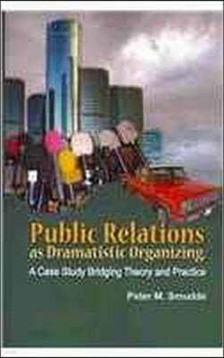 Public Relations As Dramatistic Organizing