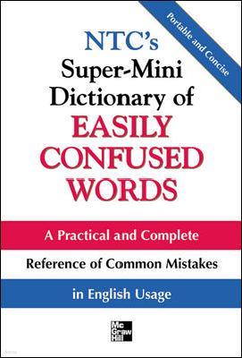 NTC's Super-Mini Dictionary of Easily Confused Words