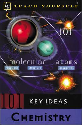 Teach Yourself 101 Key Ideas Chemistry