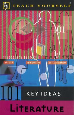 Teach Yourself 101 Key Ideas Literature