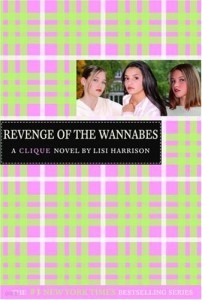 The Revenge of the Wannabes (The Clique, No. 3)