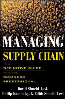 Managing the Supply Chain: The Definitive Guide for the Business Professional