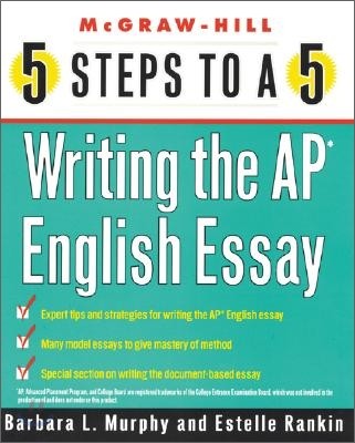 5 Steps To A 5 : Writing the AP English Essay