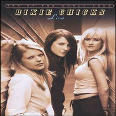 Dixie Chicks - Top Of The World Tour : Live (DVD)