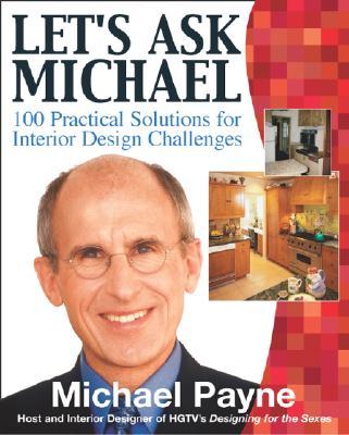 Let's Ask Michael: 100 Practical Solutions for Design Challenges