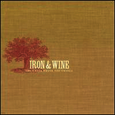 Iron & Wine — Creek Drank the Cradle 앨범 커버