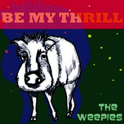 Weepies — Be My Thrill 앨범 커버
