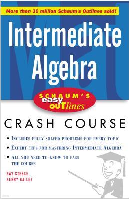 Schaum's Easy Outline Intermediate Algebra