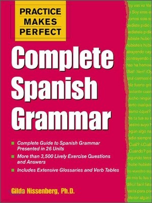 Practice Makes Perfect : Complete Spanish Grammar