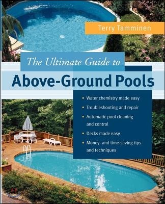 The Ultimate Guide to Above-Ground Pools