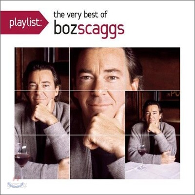 Boz Scaggs - Playlist: The Very Best Of Boz Scaggs