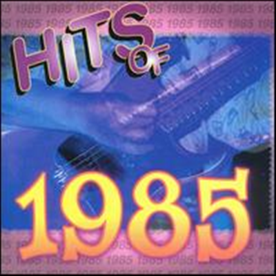 Various Artists - Hits Of 1985