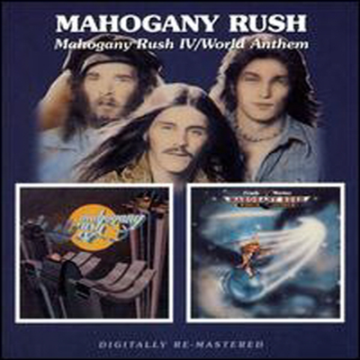 Mahogany Rush - Mahogany Rush IV/World Anthem (Remastered) (2CD)