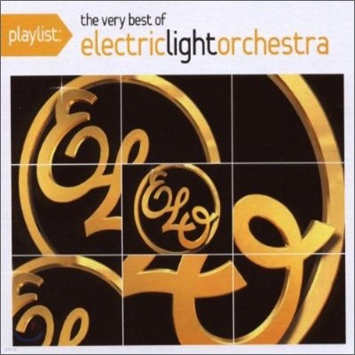 Electric Light Orchestra - Playlist: The Very Best Of Electric Light Orchestra