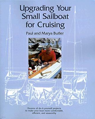 Upgrading Your Small Sailboat for Cruising