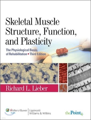 Skeletal Muscle Structure, Function and Plasticity, 3/E