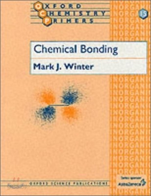 Chemical Bonding (Oxford Chemistry Primers #15) - 예스24