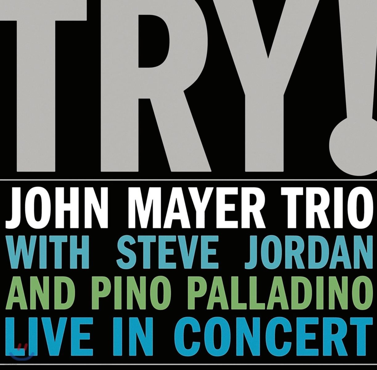John Mayer Trio (존 메이어 트리오) - Try!: Live in Concert