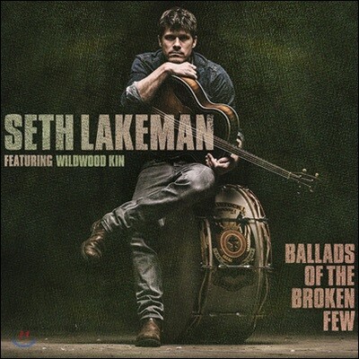 Seth Lakeman (세스 레이크맨) - Ballads Of The Broken Few