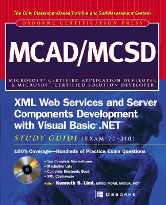 McAd/MCSD XML Web Services and Server Components Development with Visual Basic .Net Study Guide (Exa