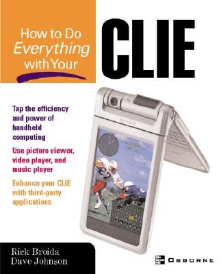 How to Do Everything with Your Clie(tm)