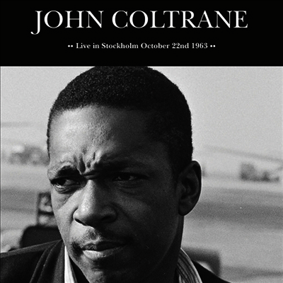 John Coltrane — Live In Stockholm October 22nd 1963 앨범 커버