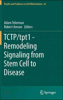 Tctp/Tpt1 - Remodeling Signaling from Stem Cell to Disease