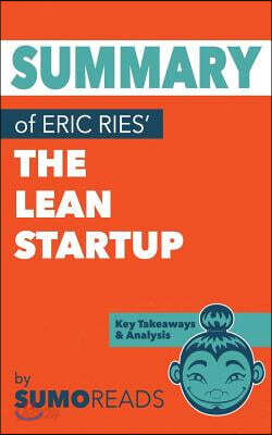 Summary of Eric Ries' the Lean Startup