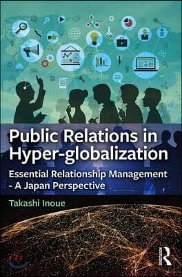Public Relations in Hyper-globalization: Essential Relationship Management - A Japan Perspective