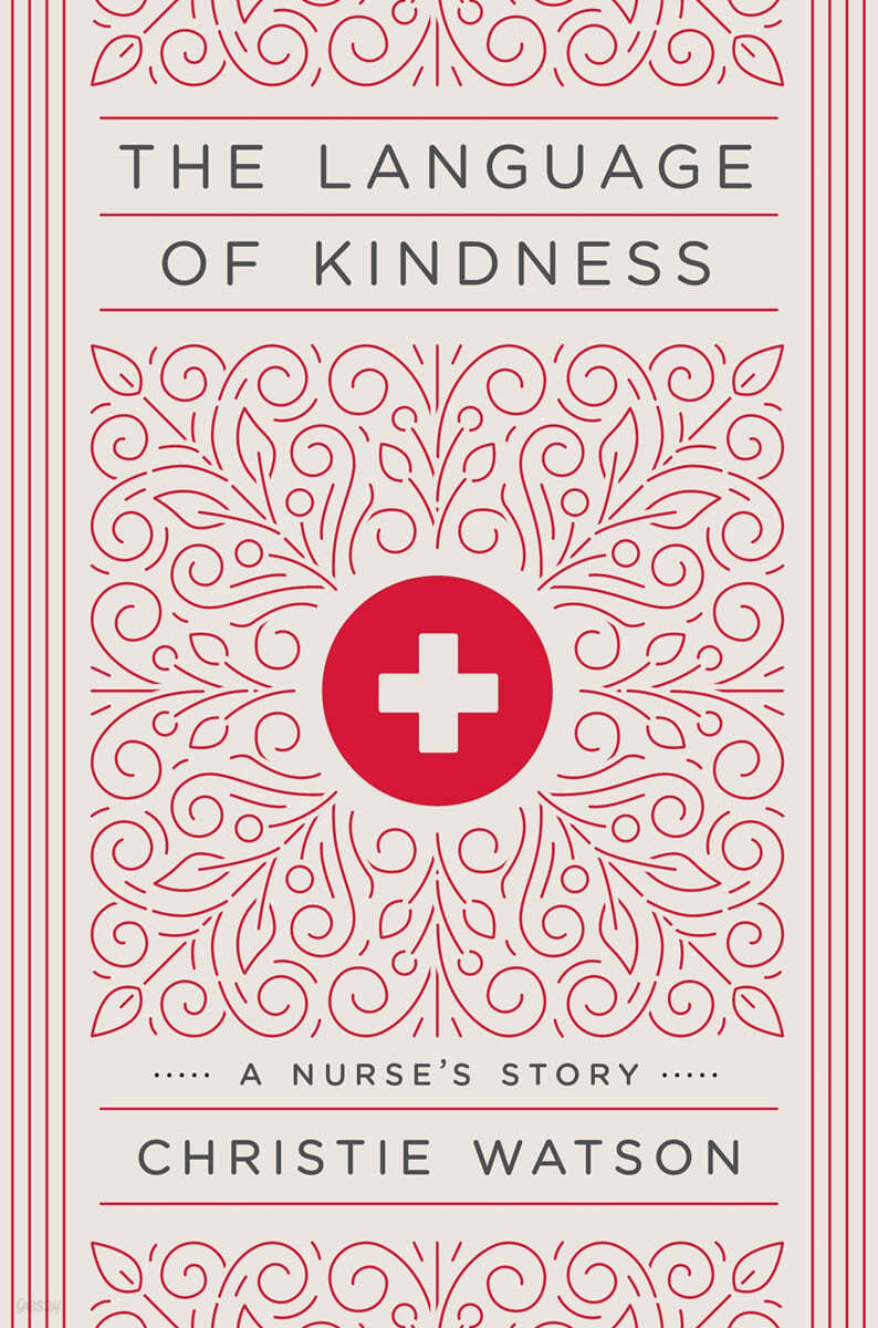 The Language of Kindness: A Nurse's Story