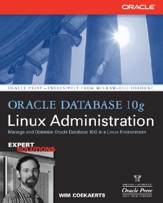 Oracle Database 10g Linux Administration