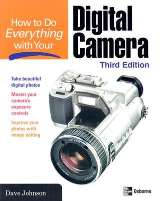 How to Do Everything with Your Digital Camera